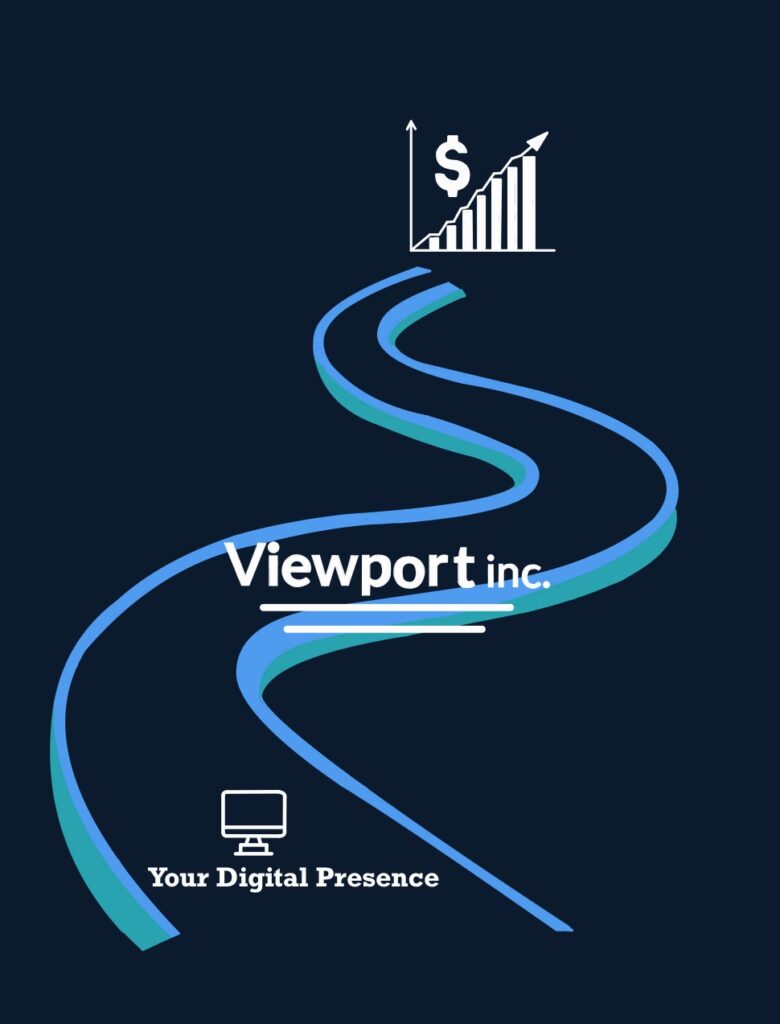 An illustration of a winding path showing the "Viewport Inc." logo and a computer monitor icon labeled "Your Digital Presence" leading to an icon of a bar graph with a dollar sign, representing financial growth.