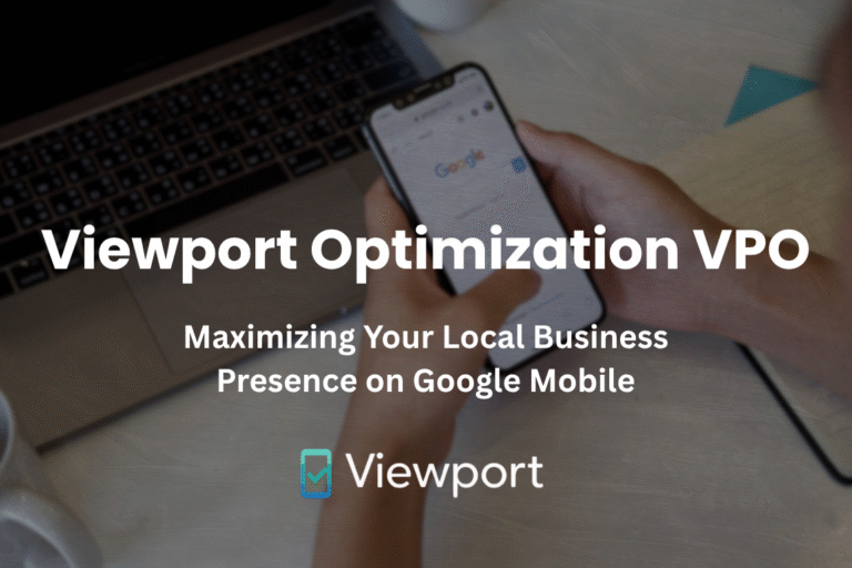 Person using a smartphone to access Google search, with text overlay that reads "Viewport Optimization VPO: Maximizing Your Local Business Presence on Google Mobile" and the Viewport logo.